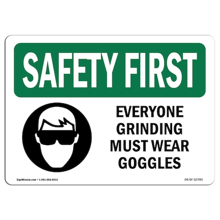 Signmission OSHA Sign, Everyone Grinding Must Wear Goggles, 24in X 18in Decal, 24" W, 18" H, Landscape OS-SF-D-1824-L-10780